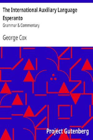 [Gutenberg 35815] • The International Auxiliary Language Esperanto: Grammar & Commentary